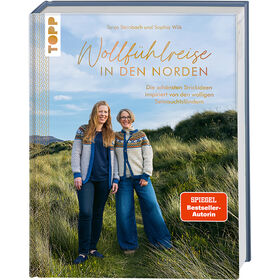 WOLLFÜHLREISE IN DEN NORDEN Tanja Steinbach und Sophia Wiik
